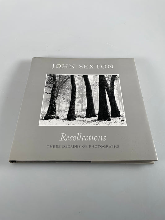 Recollections : Three Decades of Photographs by John Sexton (2006, Hardcover) Signed