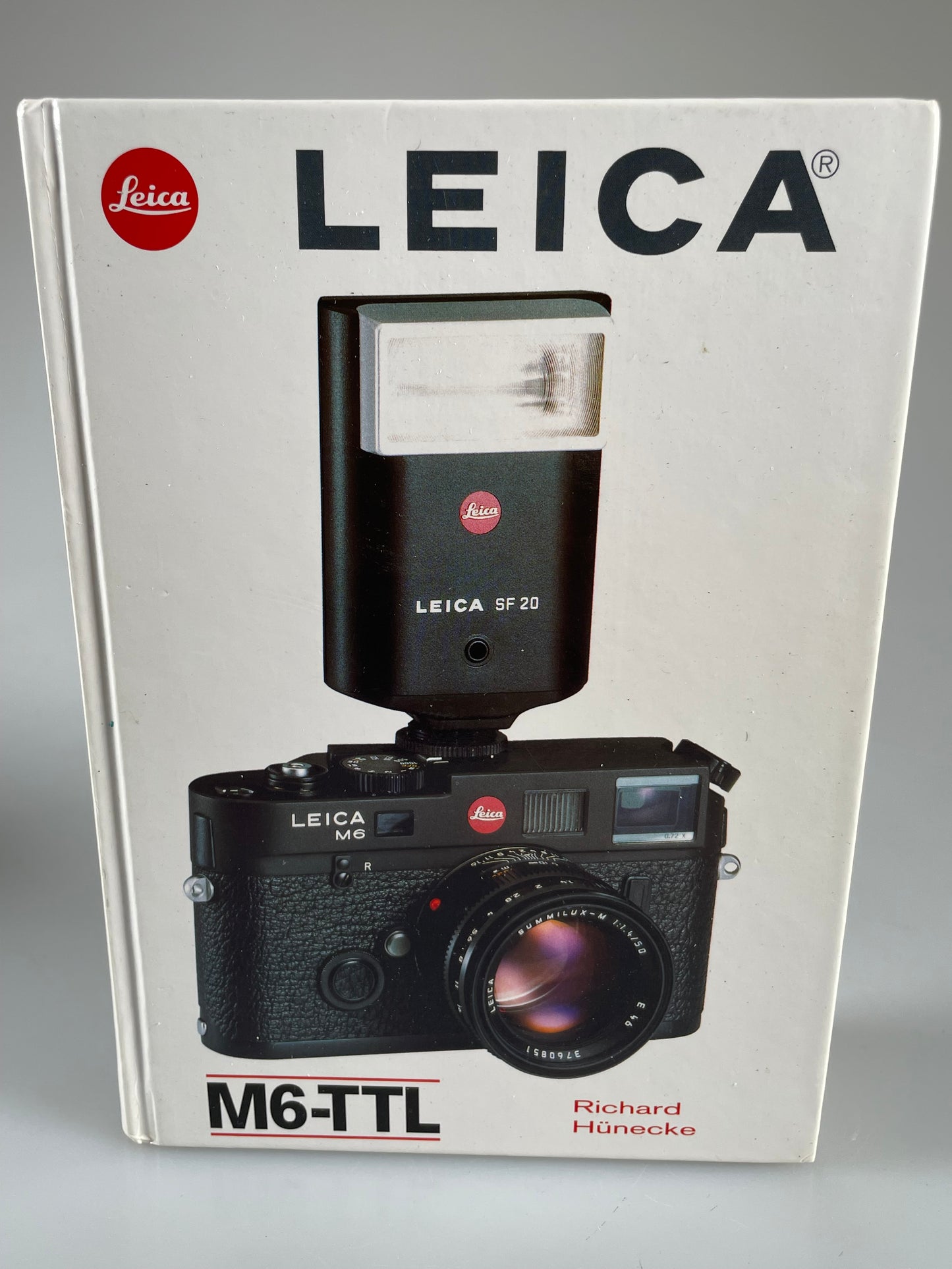 LEICA M6-TTL By Richard Hunecke First English Edition Hardcover book